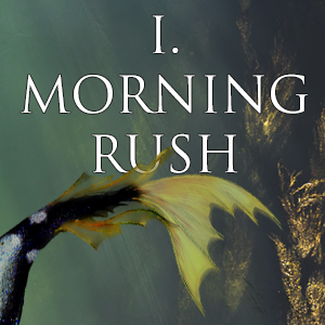 I. Morning Rush