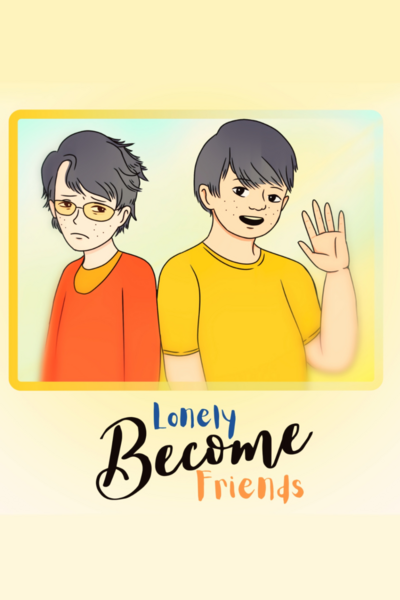 Lonely Become Friends