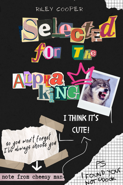 Selected for the Alpha King