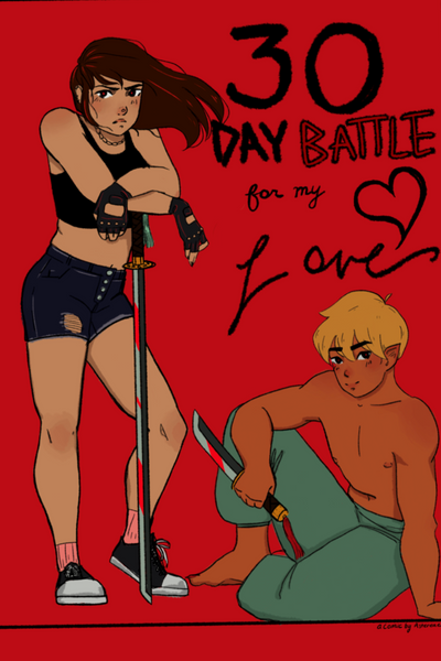 30 Day Battle to Win My Love