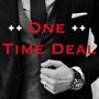 One Time Deal