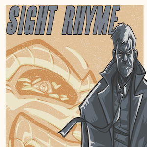 Sight Rhyme: Part 6 - &quot;Last Rites&quot;
