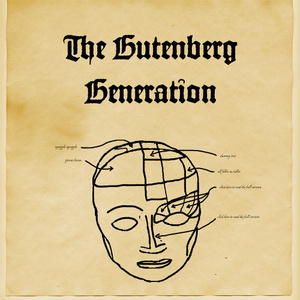 The Gutenberg Generation