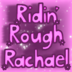 Ridin' Rough Rachael