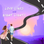Love Lines and Night Lights
