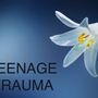 TEENAGE TRAUMA 