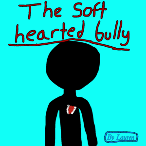 The soft-hearted bully part 1