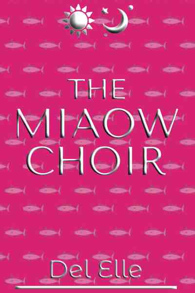 The Miaow Choir (James and Jones Book 3)
