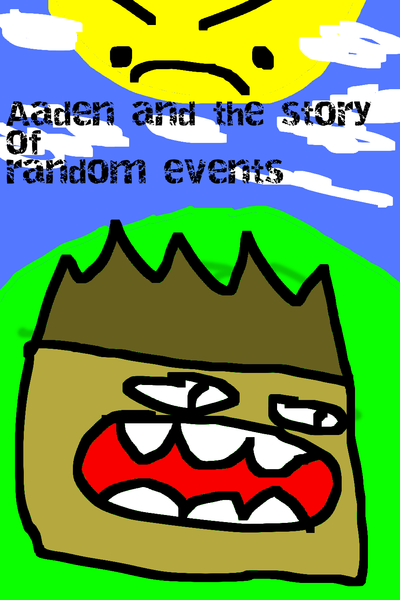 Aaden and the series of random events REVAMPED