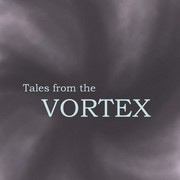 Tales from the vortex