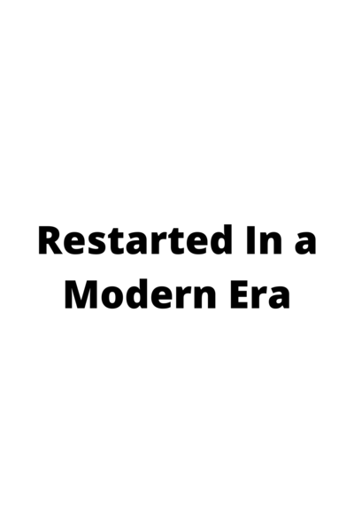 Restarted In a Modern Era