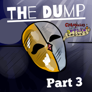 The Dump (Part 3)