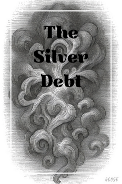 The Silver Debt