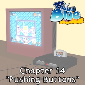 Chapter 14 - &quot;Pushing Buttons&quot;