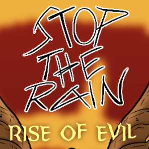 Stop the Rain|Rise of Evil: Prologue Page 18