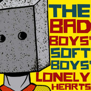 The Bad Boys' Soft Boys' Lonely Hearts Club
