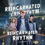 Reincarnated Rhythm
