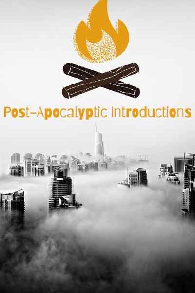 Post-Apocalyptic Introductions