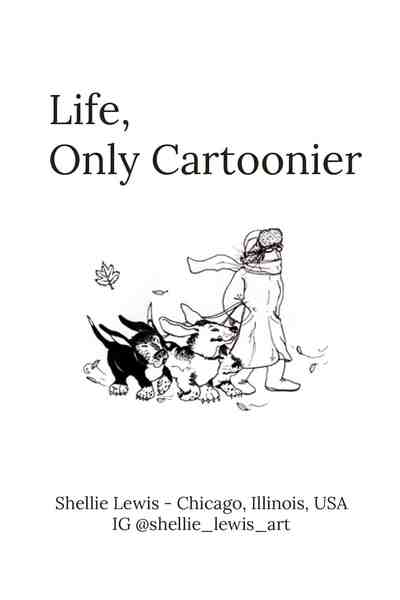 Life, Only Cartoonier