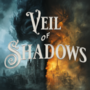 Veil of Shadows