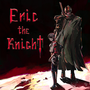 Eric the Knight