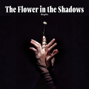 Chapter 5: The Flower in the Shadows