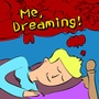 Me Dreaming!