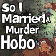 So I Married a Murder Hobo