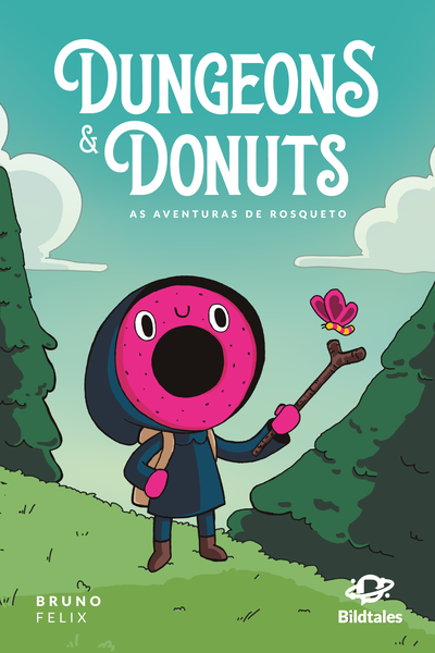 Dungeons &amp; Donuts - As Aventuras de Rosqueto