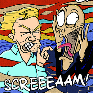 Screeeaam!