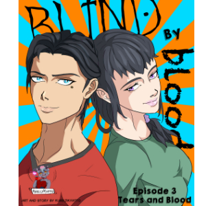 Blind by Blood - Episode 3 - Tears and Blood