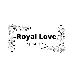 Royal Love - Episode 7