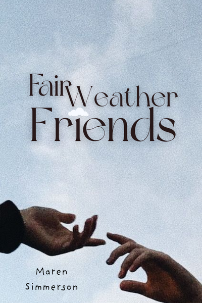 Fair Weather Friends