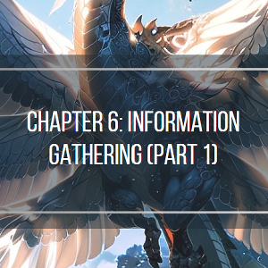 Chapter 6: Information Gathering (Part 1)