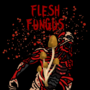 Flesh Fungus