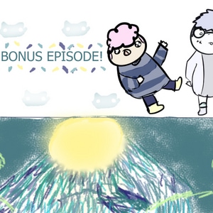 LAZY BONUS EPISODE!