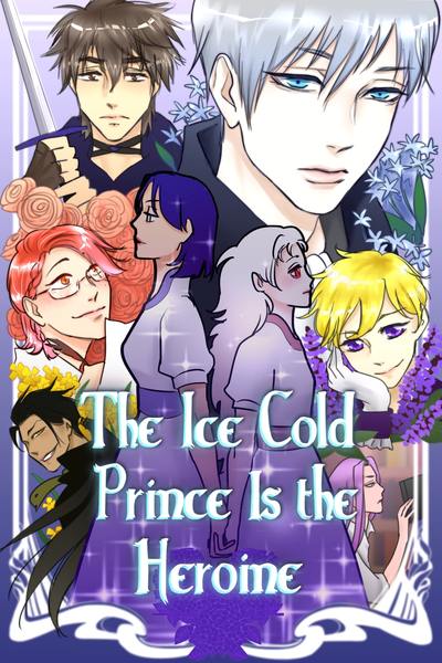 The Ice Cold Prince Is the Heroine
