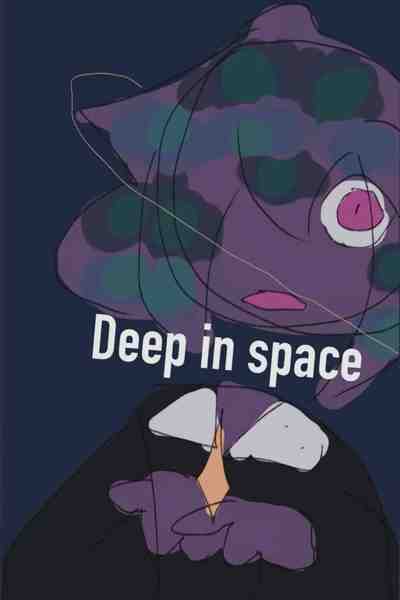 Deep in space