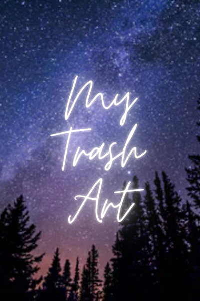 My Trash Art