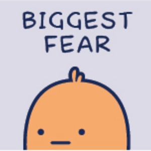 Biggest Fear