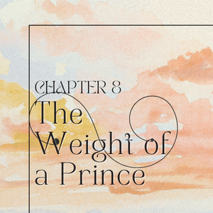 Chapter 9: The Weight of a Prince