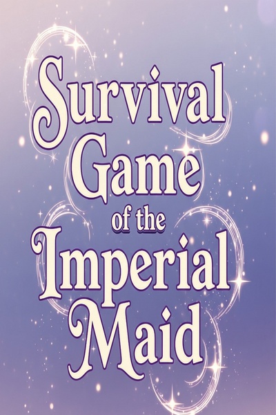 Survival Game of the Imperial Maid