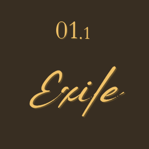 01 &bull; Exile (part one)