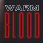 Warm Blood