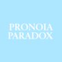 Pronoia;Paradox