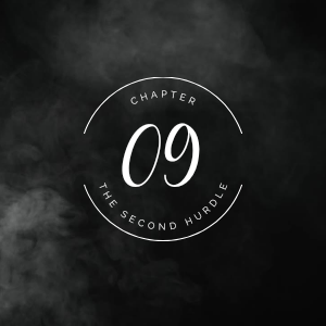 Chapter 09: The Second Hurdle