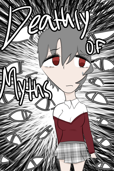 Deathly of myths.. (haitus)