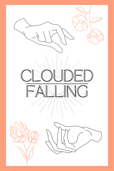 Clouded Falling