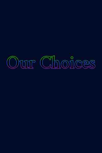 Our Choices