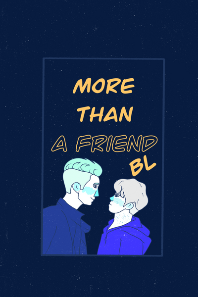 More Than A Friend (BL)